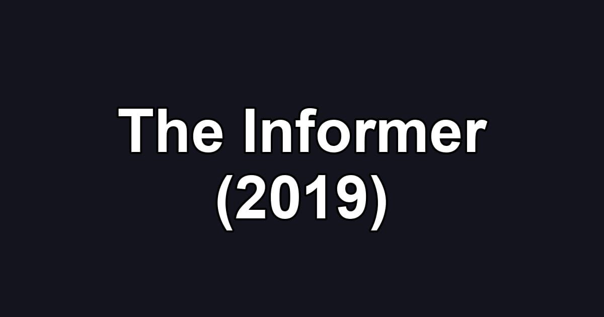 The Informer (2019)