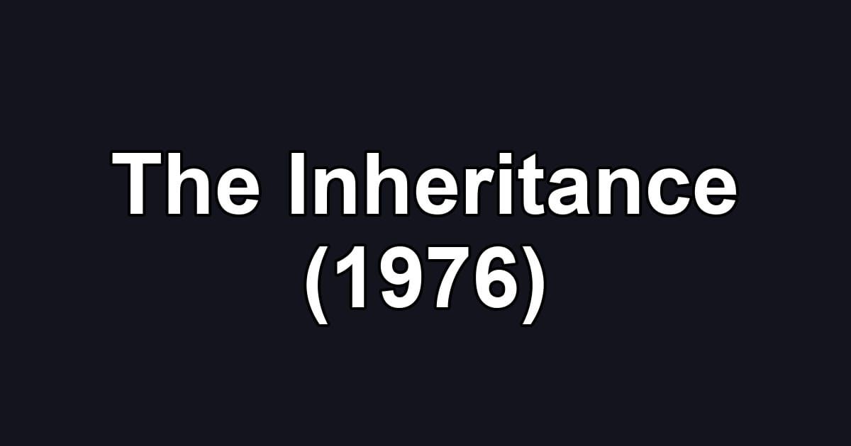 The Inheritance (1976)
