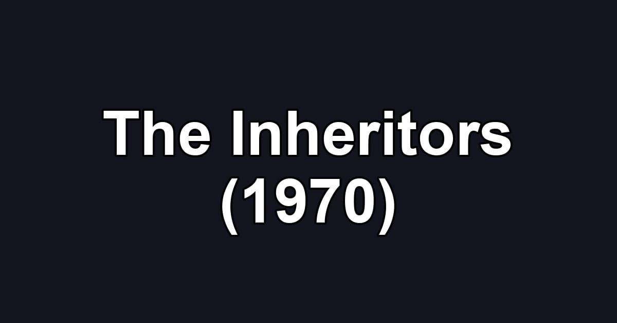 The Inheritors (1970)