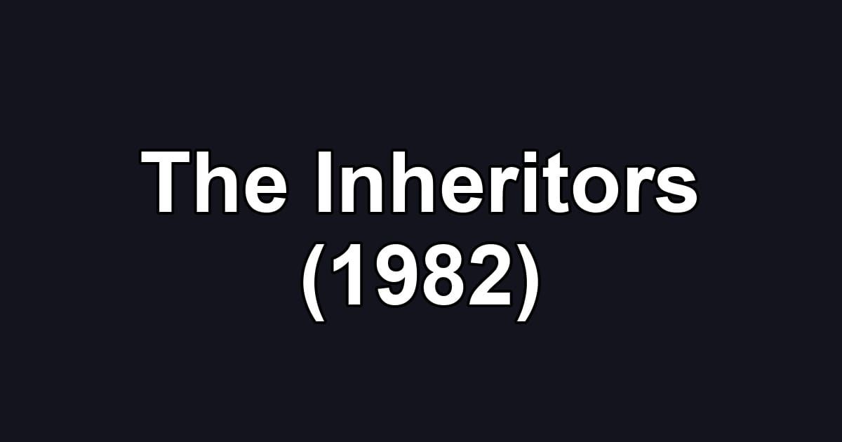 The Inheritors (1982)