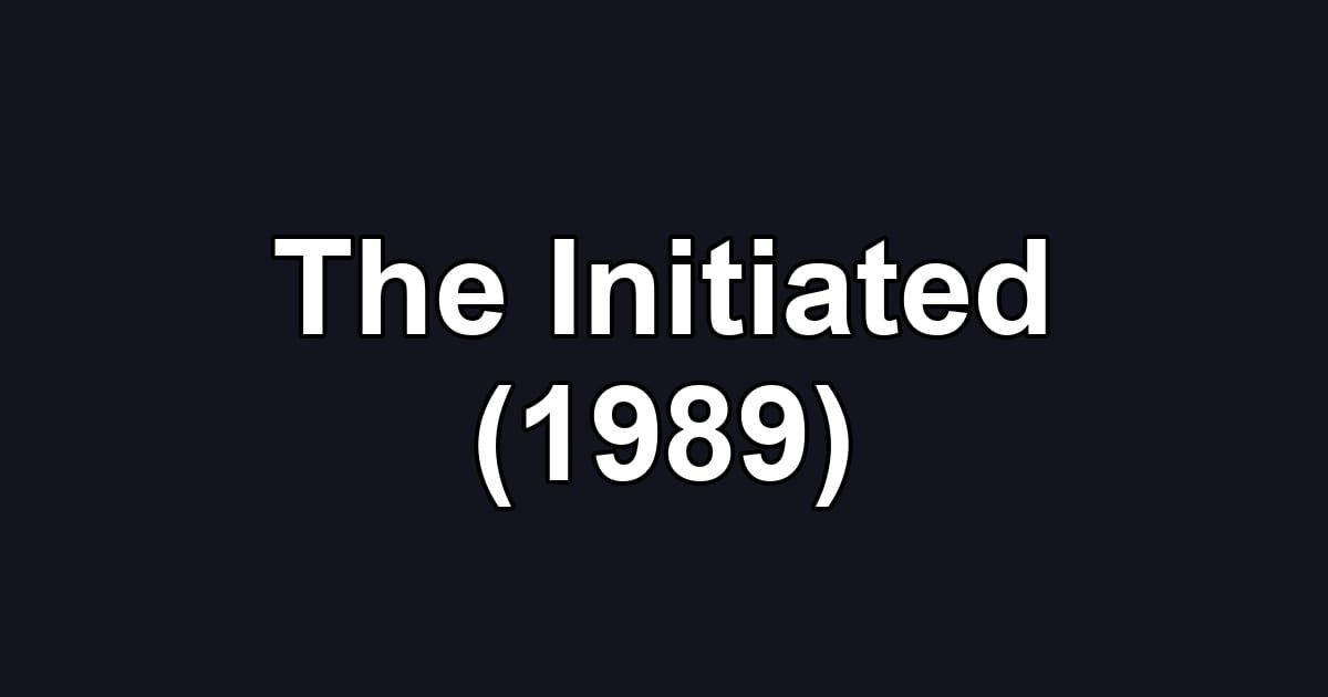 The Initiated (1989)