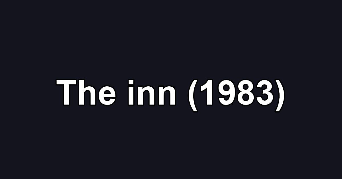 The inn (1983)