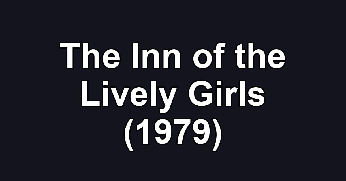 The Inn of the Lively Girls (1979)