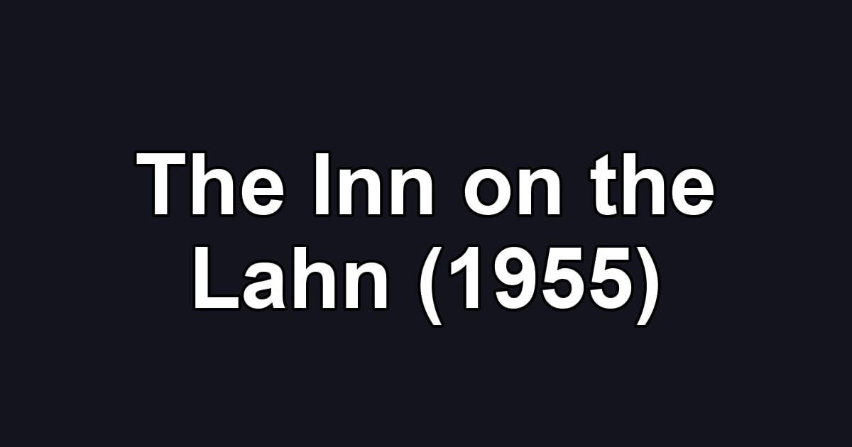 The Inn on the Lahn (1955)