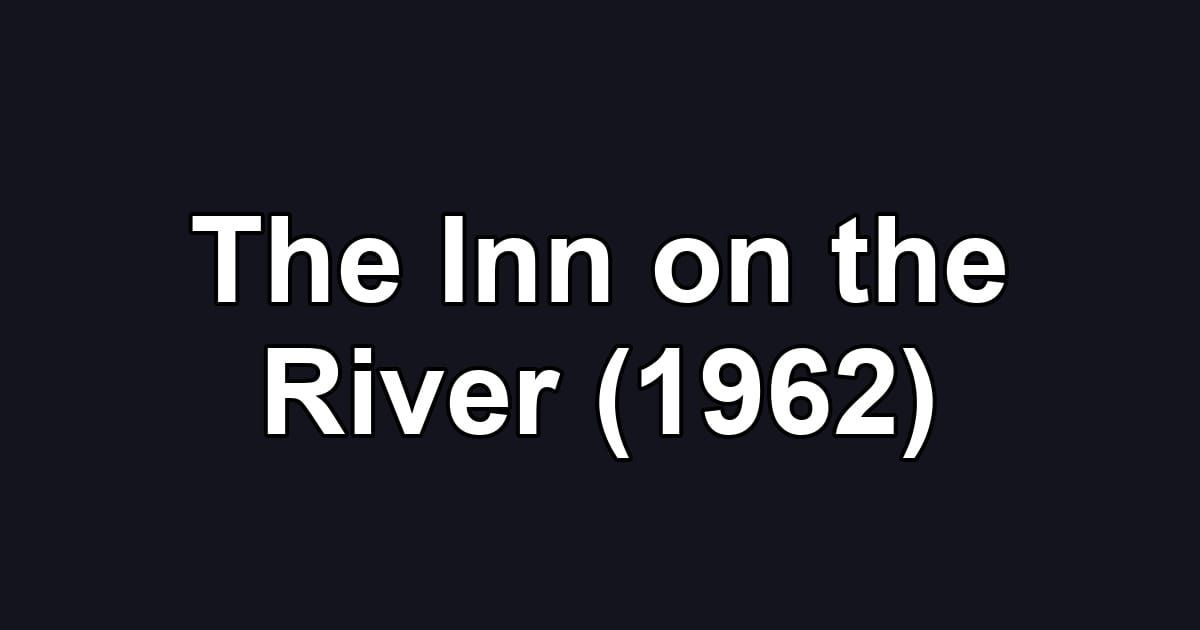 The Inn on the River (1962)