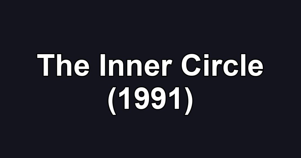 The Inner Circle (1991)