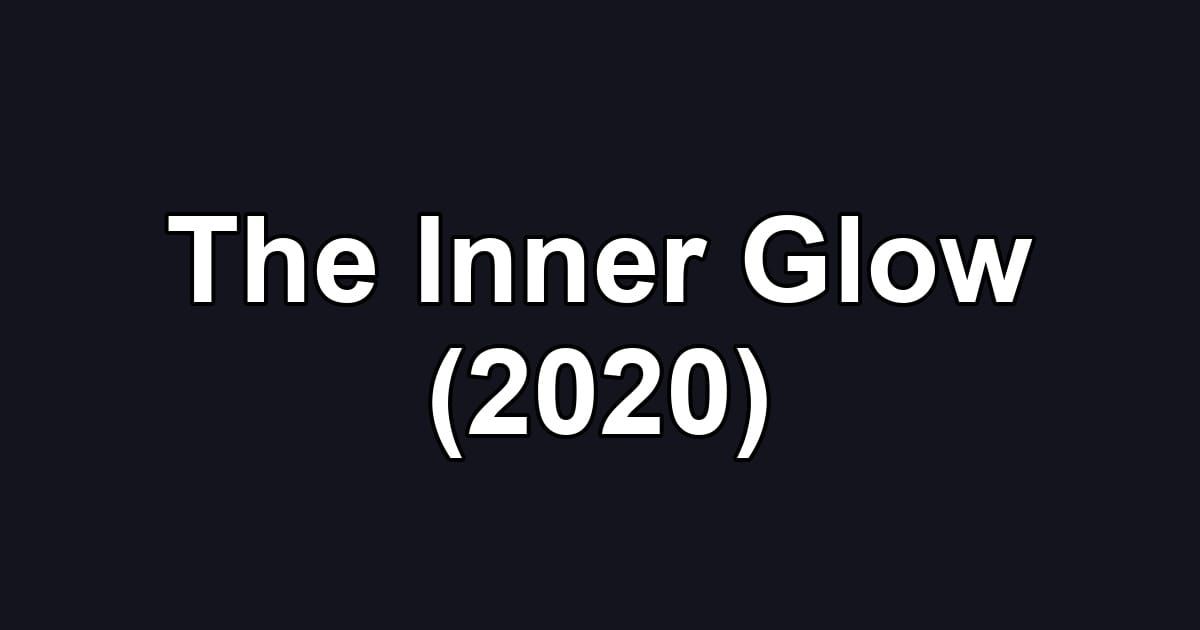 The Inner Glow (2020)