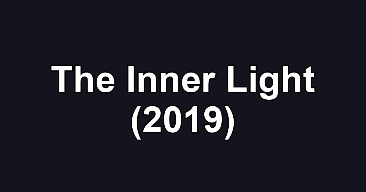 The Inner Light (2019)