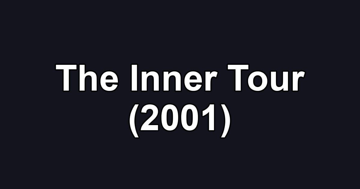 The Inner Tour (2001)