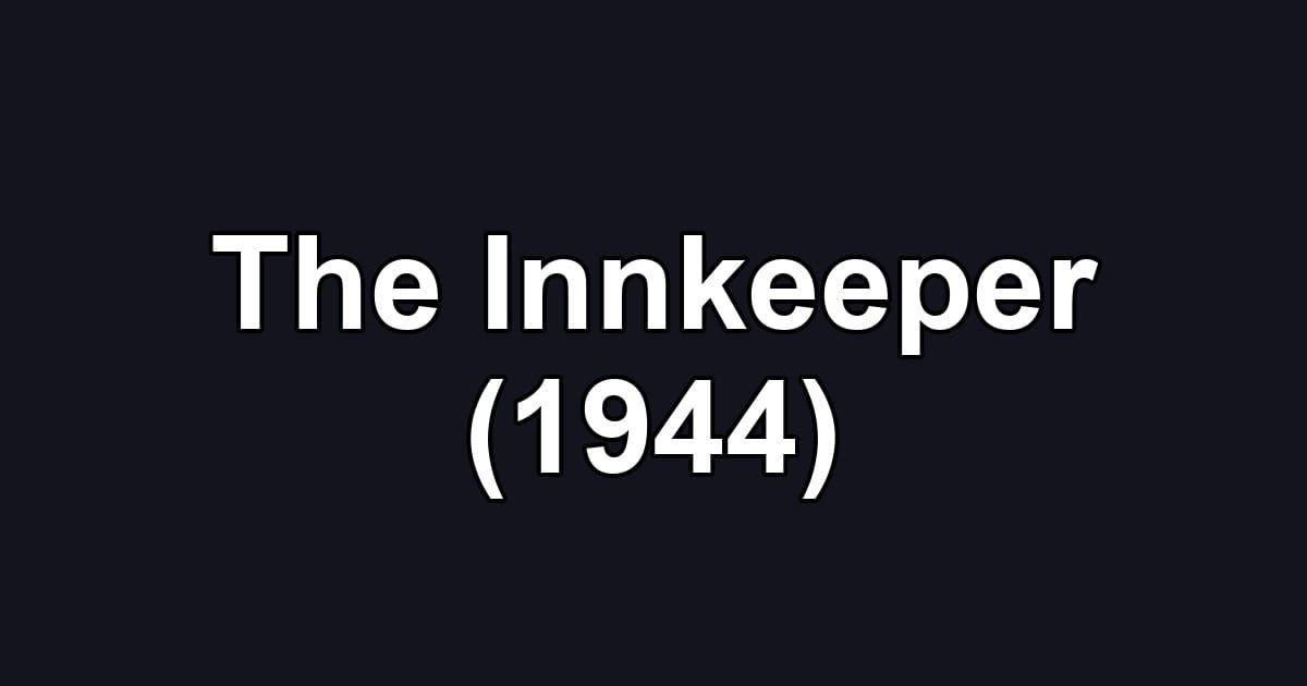 The Innkeeper (1944)