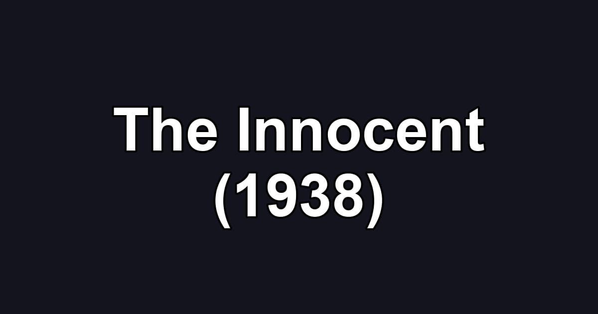 The Innocent (1938)