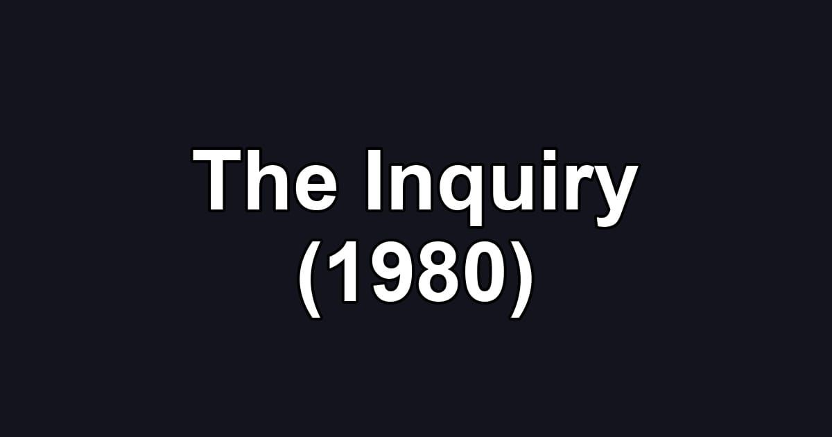 The Inquiry (1980)