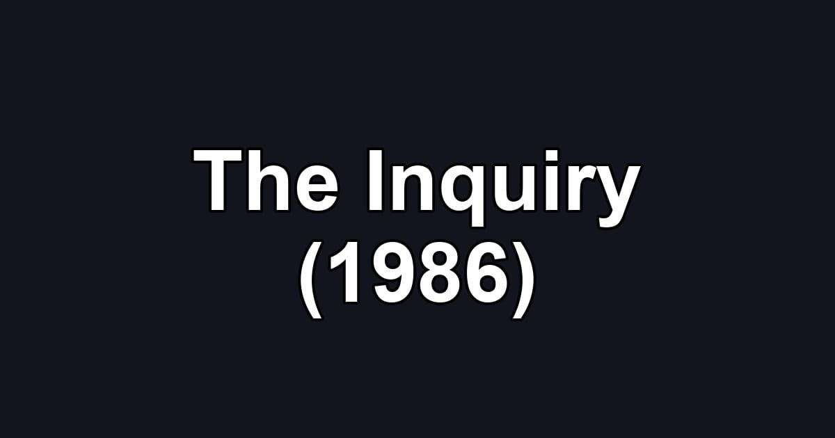 The Inquiry (1986)