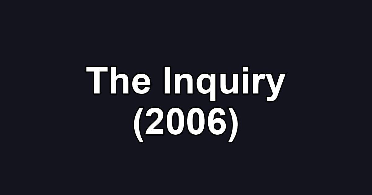 The Inquiry (2006)