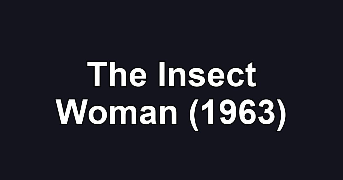 The Insect Woman (1963)