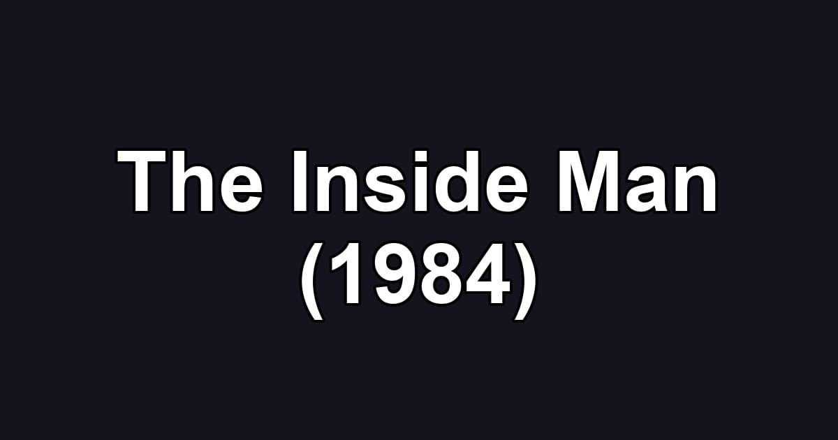 The Inside Man (1984)