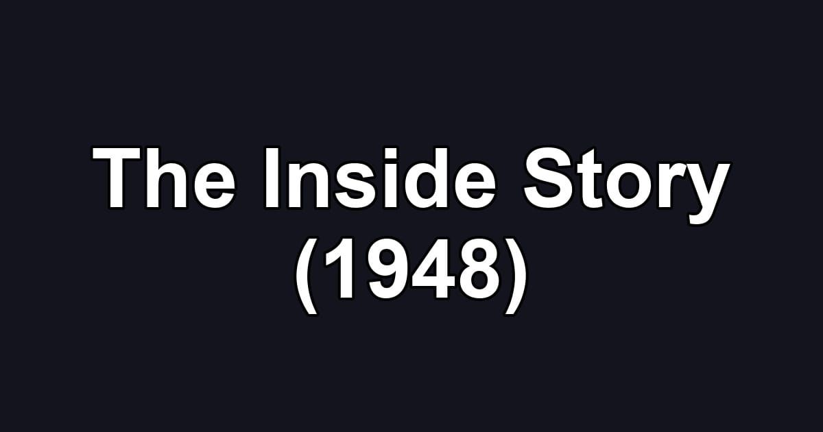 The Inside Story (1948)