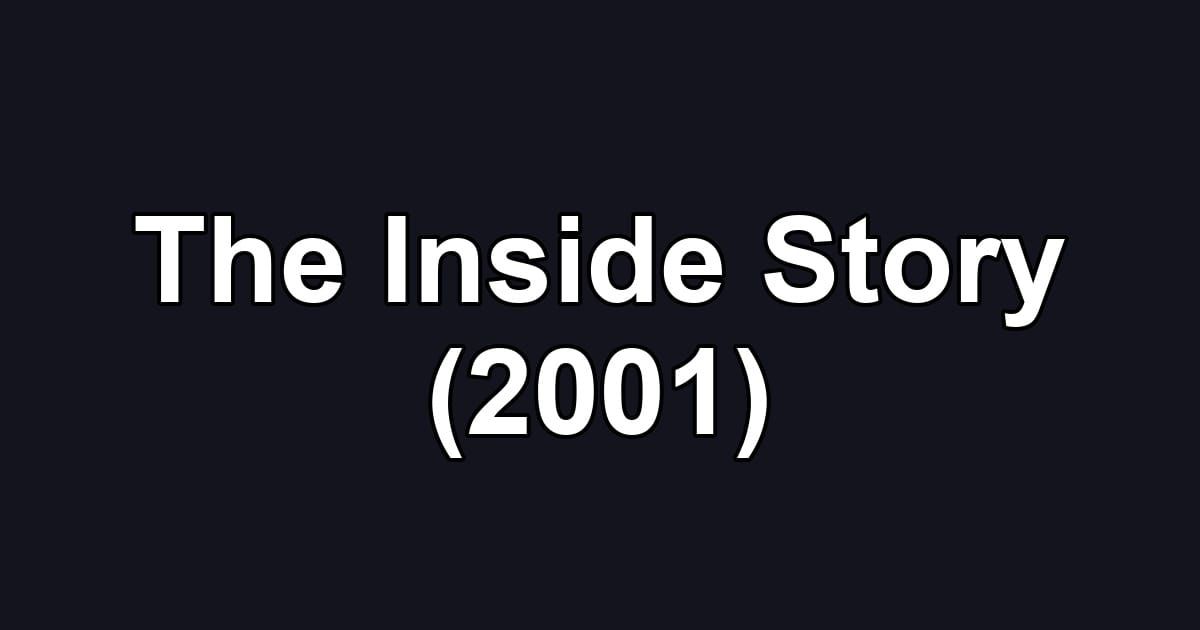 The Inside Story (2001)