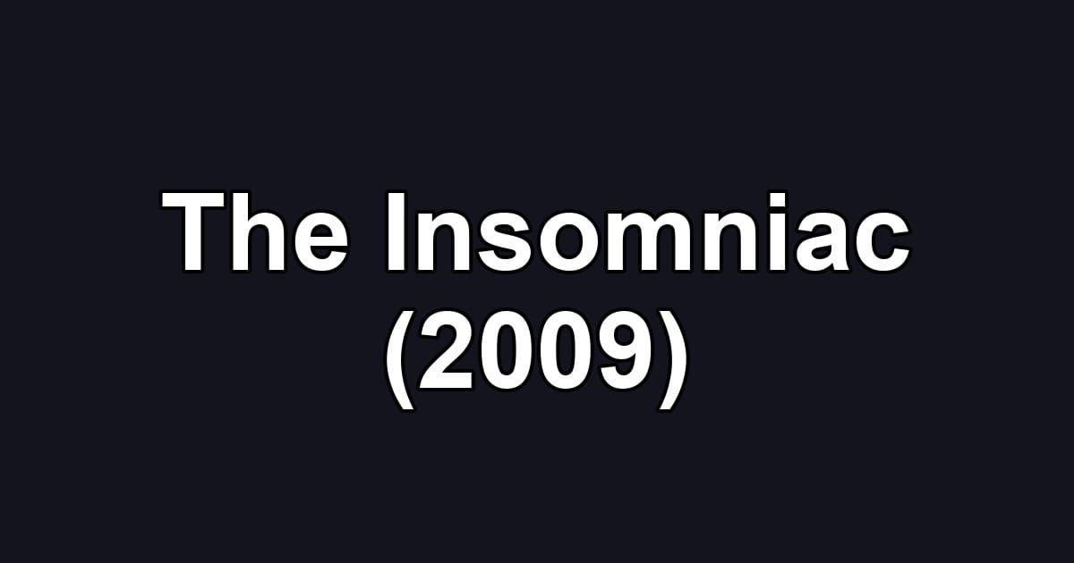 The Insomniac (2009)