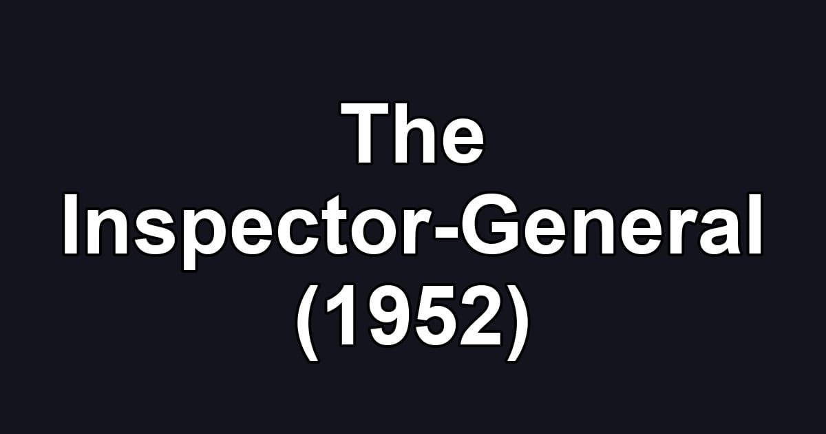 The Inspector-General (1952)
