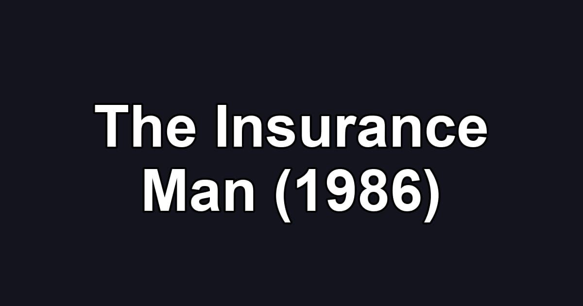 The Insurance Man (1986)