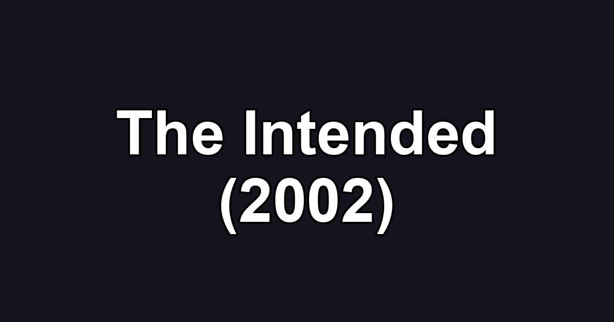 The Intended (2002)