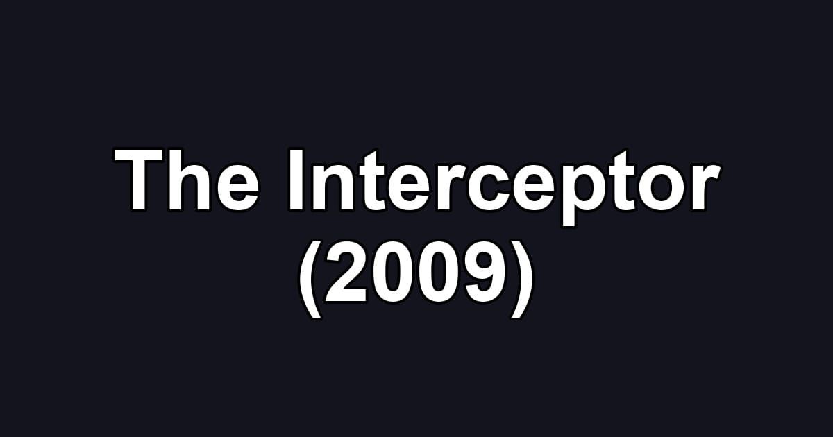 The Interceptor (2009)