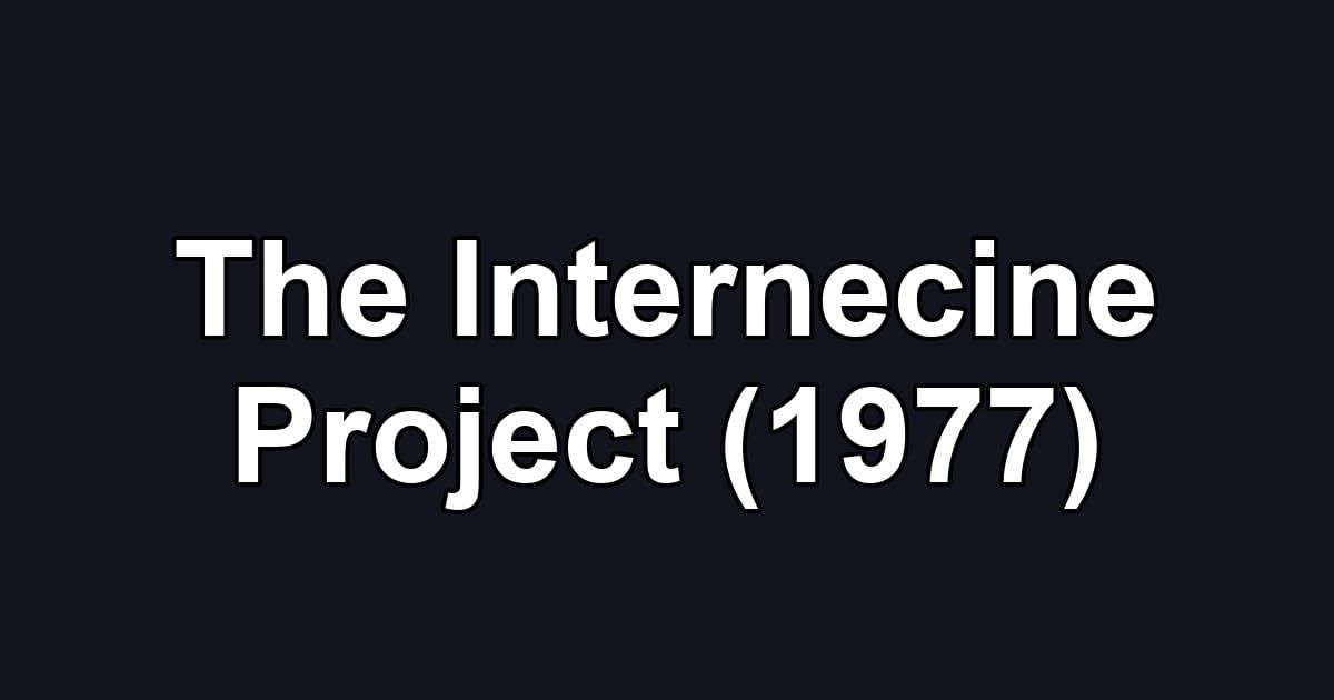 The Internecine Project (1977)