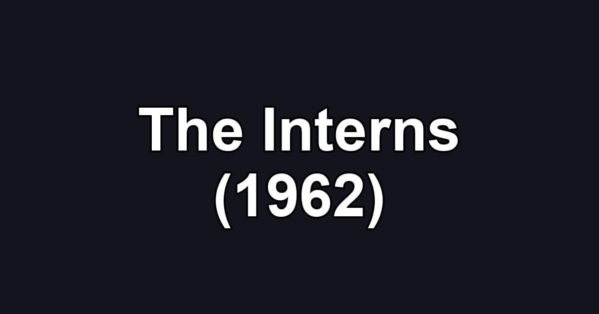 The Interns (1962)