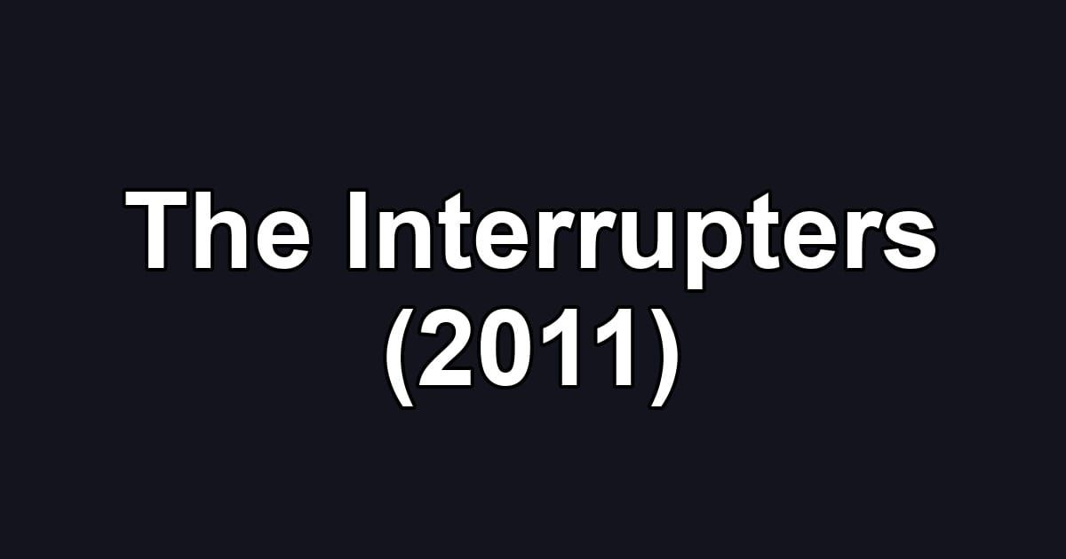 The Interrupters (2011)