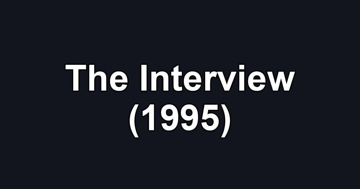 The Interview (1995)
