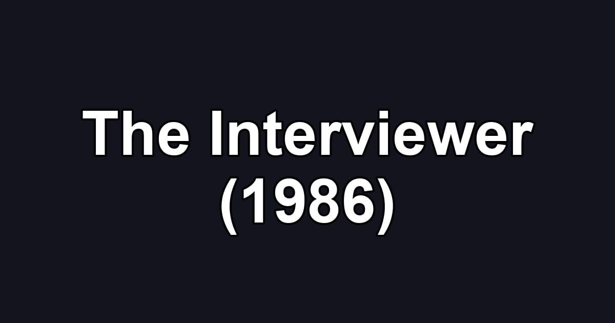 The Interviewer (1986)