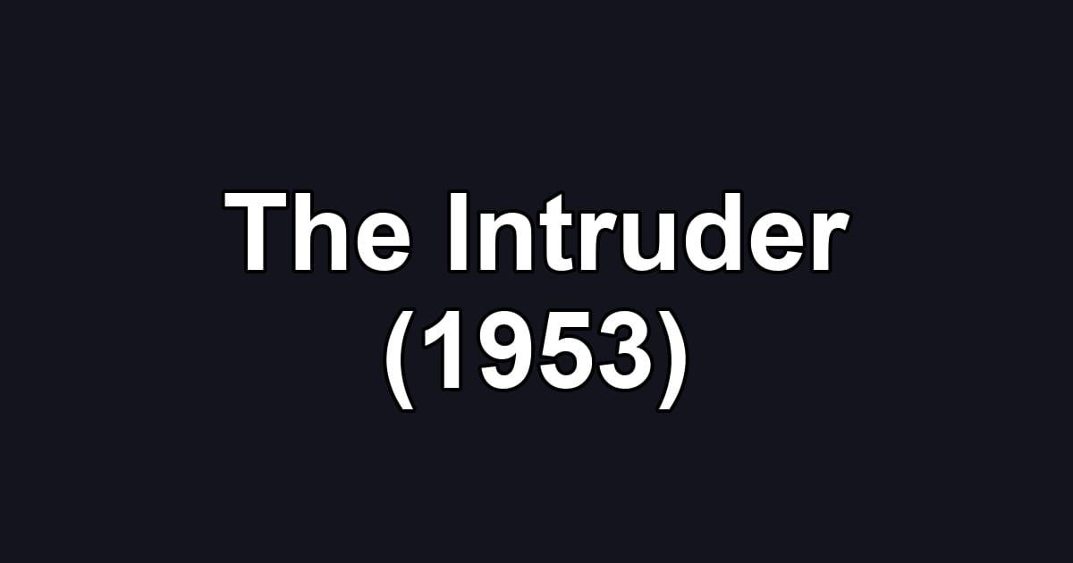 The Intruder (1953)
