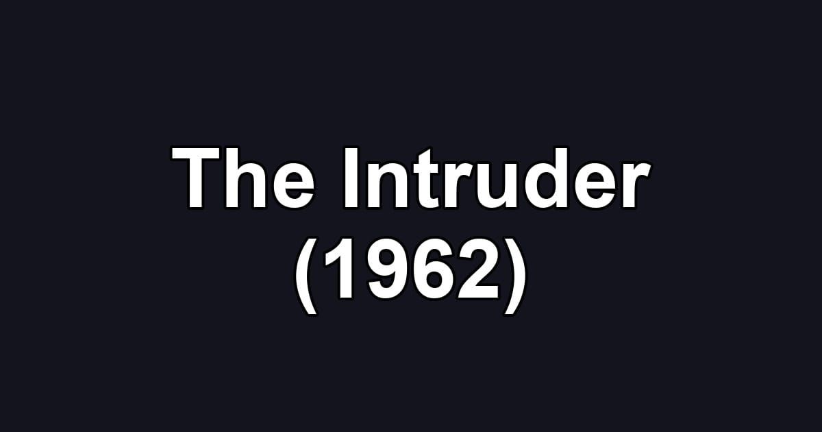 The Intruder (1962)