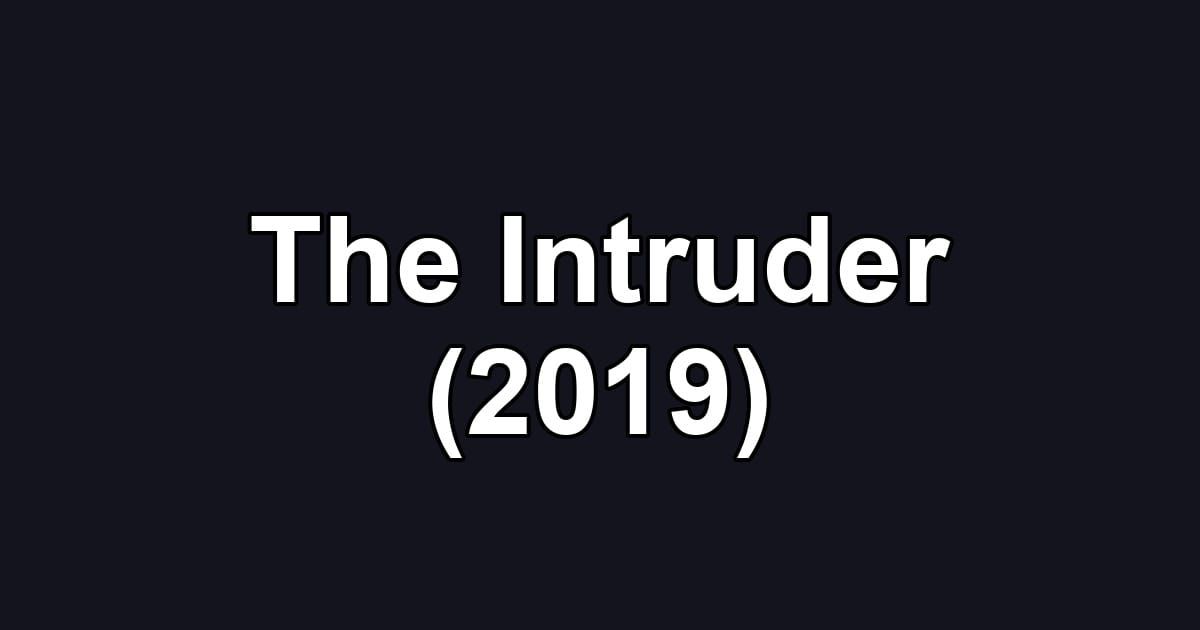 The Intruder (2019)