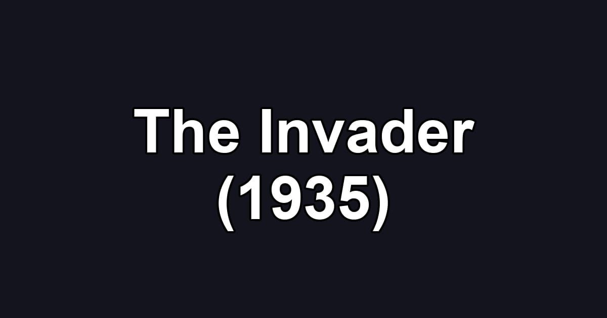 The Invader (1935)