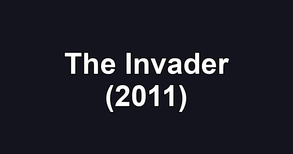 The Invader (2011)