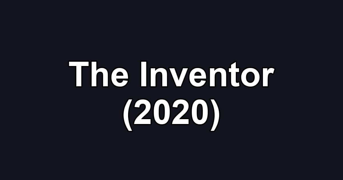 The Inventor (2020)