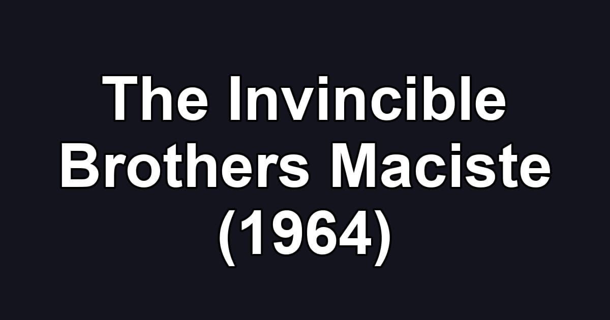 The Invincible Brothers Maciste (1964)