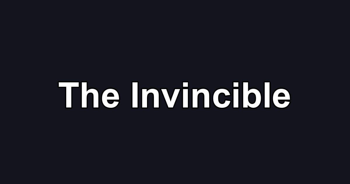 The Invincible