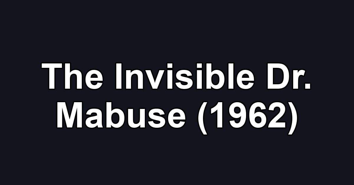The Invisible Dr. Mabuse (1962)