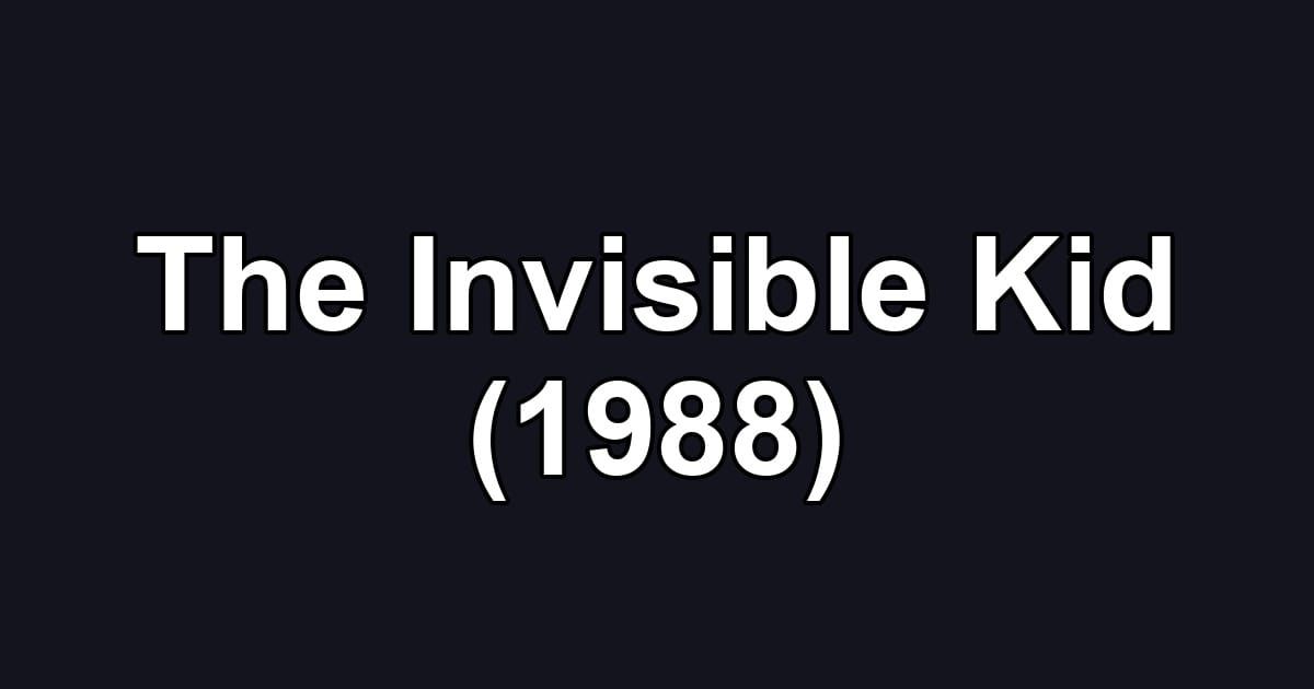 The Invisible Kid (1988)