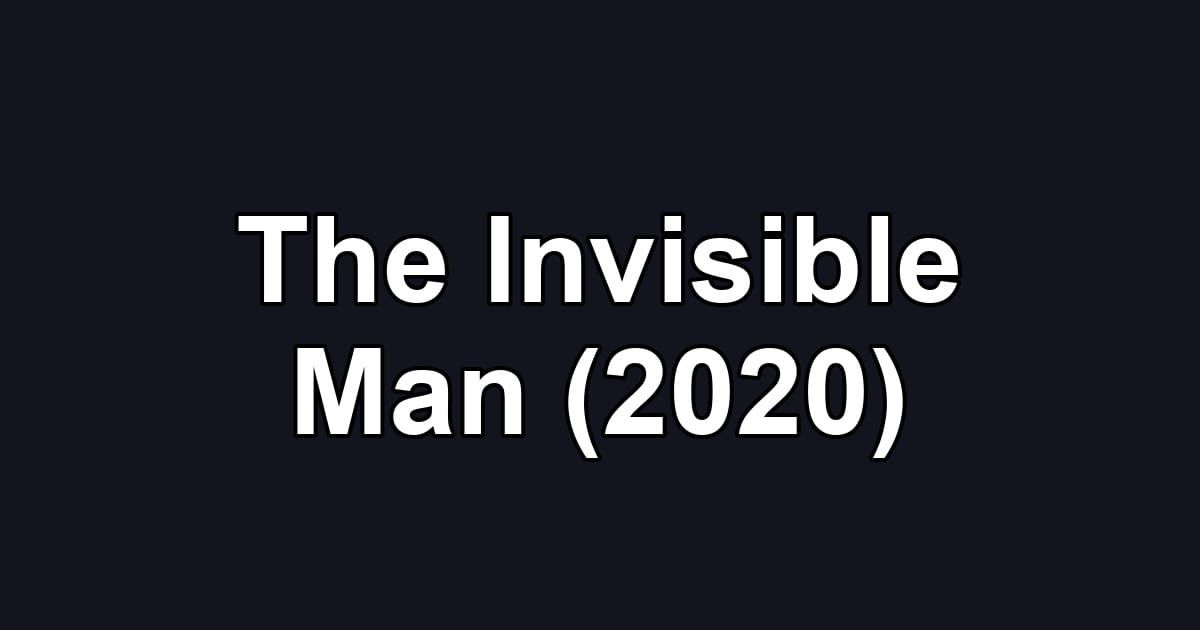 The Invisible Man (2020)