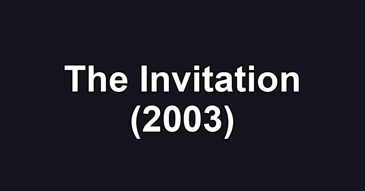 The Invitation (2003)