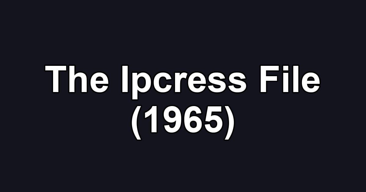 The Ipcress File (1965)
