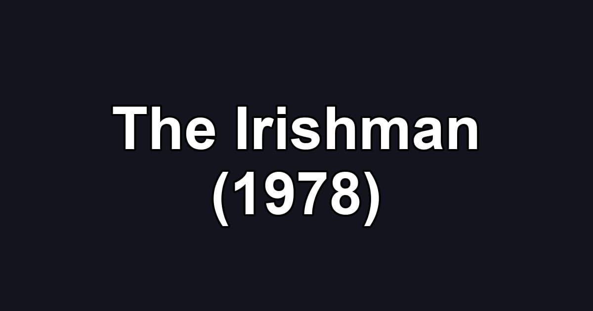 The Irishman (1978)
