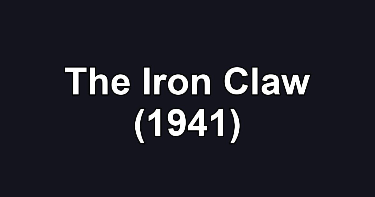 The Iron Claw (1941)