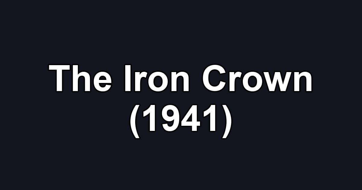 The Iron Crown (1941)