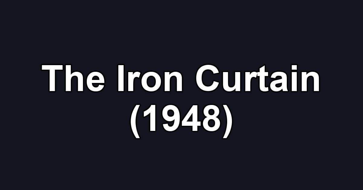 The Iron Curtain (1948)
