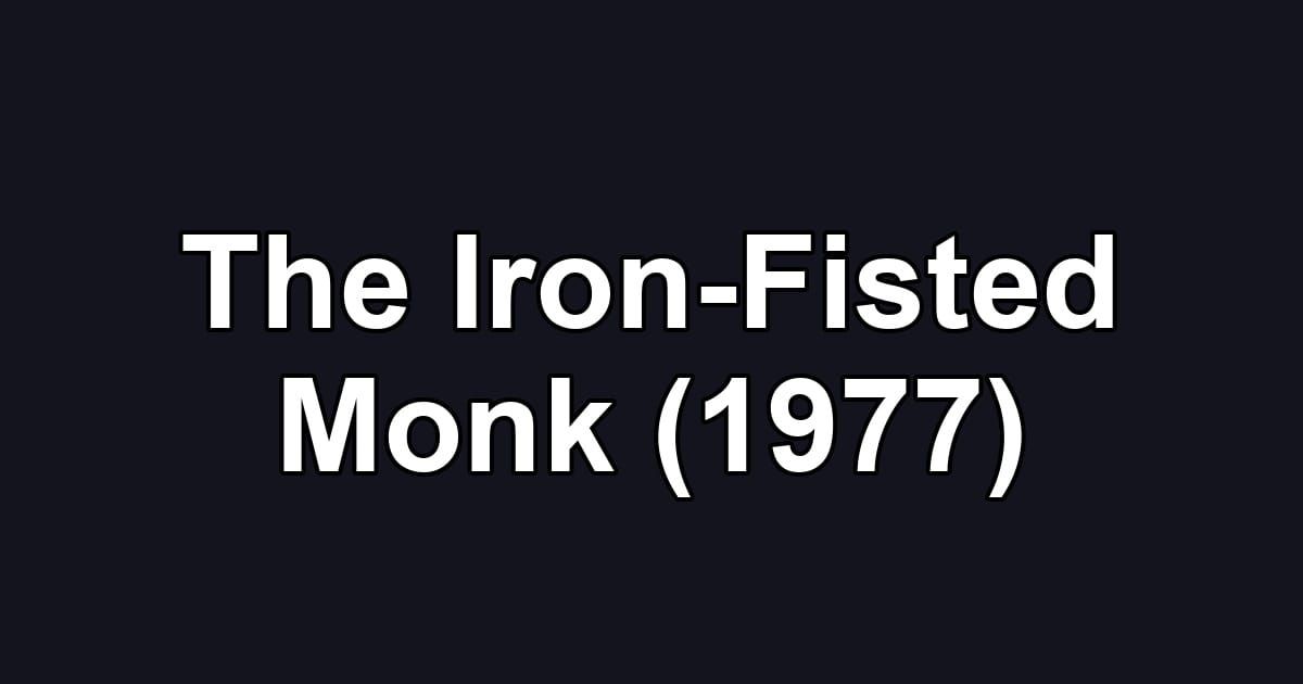 The Iron-Fisted Monk (1977)